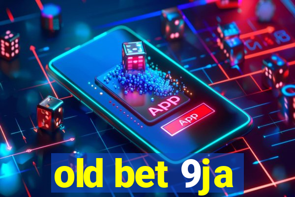 old bet 9ja